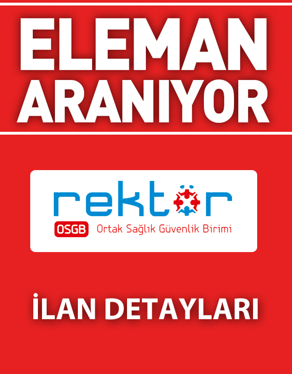 İş Güvenliği Uzmanı Aranıyor Rektor OSGB